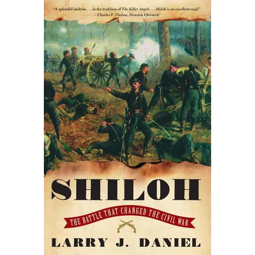 Shiloh: The Battle That Changed the Civil War
