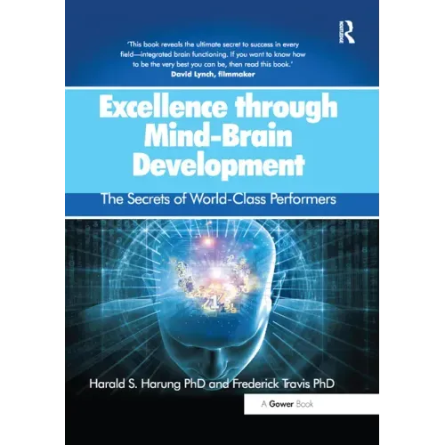 Excellence Through Mind-Brain Development: The Secrets of World-Class Performers