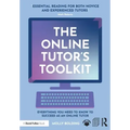 The Online Tutor's Toolkit: Everything You Need to Know to Succeed as an Online Tutor