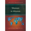 Women in Mission: SIM/ECWA Women in Nigeria 1923-2013