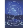 Clones and Angels