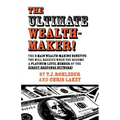 The Ultimate Wealth-Maker!