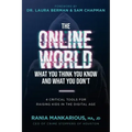The Online World, What You Think You Know and What You Don't: 4 Critical Tools for Raising Kids in the Digital Age