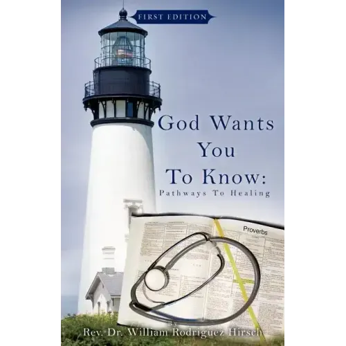 God Wants You to Know: Pathways to Healing
