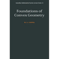 Foundations of Convex Geometry