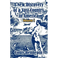 A New Discovery of a Vast Country in America (Volume I)