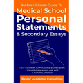 BeMo's Ultimate Guide to Medical School Personal Statements & Secondary Essays: How to Write Captivating Statements and Essays Even If You are Not a N