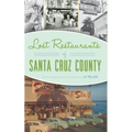 Lost Restaurants of Santa Cruz County