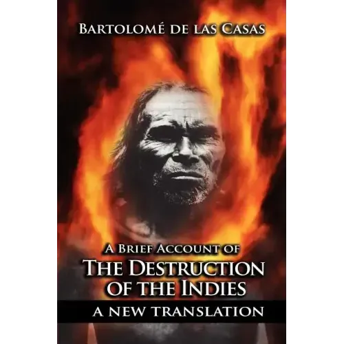 A Brief Account of the Destruction of the Indies