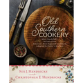 Old Southern Cookery: Mary Randolph's Recipes from America's First Regional Cookbook Adapted for Today's Kitchen