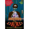 Denizen of the Dead: The Horrors of Clarendon Court