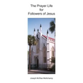The Prayer Life for Followers of Jesus: Audiences with the King