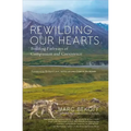 Rewilding Our Hearts: Building Pathways of Compassion and Coexistence