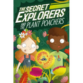 The Secret Explorers and the Plant Poachers