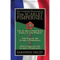 The Complete Escapades of the Scarlet Pimpernel: Volume 5-The Scarlet Pimpernel Looks at the World, The Way of the Scarlet Pimpernel & The League of t