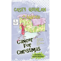 Cancer for Christmas: Making the Most of a Daunting Gift