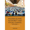 Modern Islamic Authority and Social Change, Volume 2: Evolving Debates in the West