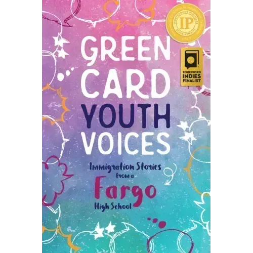 Immigration Stories from a Fargo High School: Green Card Youth Voices