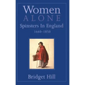 Women Alone: Spinsters in England, 1660-1850