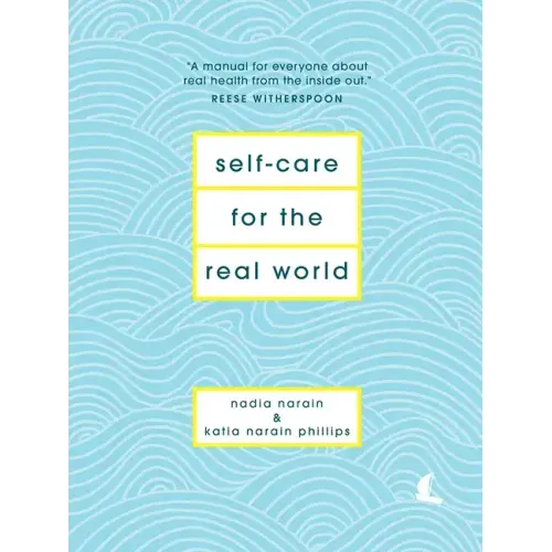 Self-Care for the Real World: A Guide for People with Busy Lives