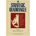 The Strategic Quadrangle: Russia, China, Japan, and the United States in East Asia