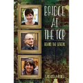 Bridge at the Top: Behind the Screens