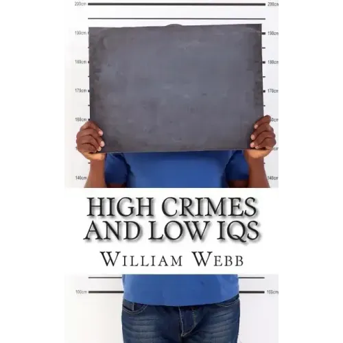 High Crimes and Low IQs: 50 of the Dumbest Criminals