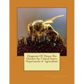 Diagnosis Of Honey Bee Diseases by: United States. Department of Agriculture