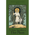 The Holy Sacrifice of the Mass: Highway to Heaven Series