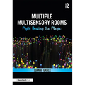 Multiple Multisensory Rooms: Myth Busting the Magic