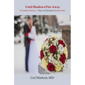 Until Shadows Flee Away: A Country Doctor's Story of Christmas Seasons Past