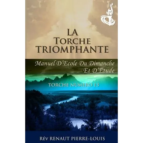 La Torche Triomphante: Torche Numéro 13