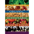 Encyclopedia of Organic, Sustainable, and Local Food