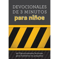 Devocionales de 3 Minutos Para Niños: 90 Lecturas Emocionantes Para Hombres En Construcción