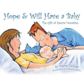 Hope & Will Have a Baby: The Gift of Sperm Donation