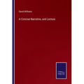A Concise Narrative, and Lecture
