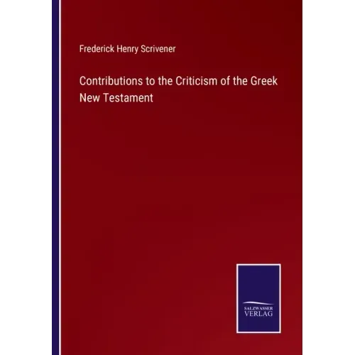 Contributions to the Criticism of the Greek New Testament
