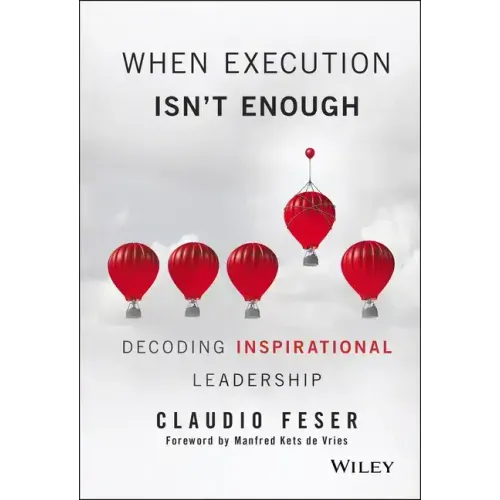 When Execution Isn't Enough: Decoding Inspirational Leadership