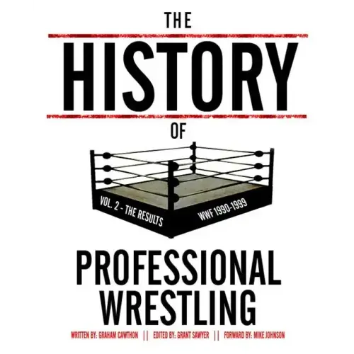 The History Of Professional Wrestling Vol. 2: WWF 1990-1999