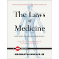 The Laws of Medicine: Field Notes from an Uncertain Science