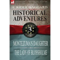 Historical Adventures: 3-Montezuma's Daughter & the Lady of Blossholme