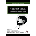 Thorstein Veblen: Economics for an Age of Crises