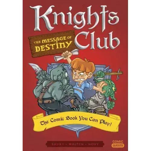 Knights Club: The Message of Destiny: The Comic Book You Can Play