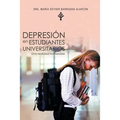 Depresion En Estudiantes Universitarios: Una Realidad Indeseable