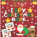 I spy christmas book For Kids Ages 2-5: A Fun Learning And Guessing Game Book, Great Christmas Gifts For Kids, Toddler &Preschool, Activity Book, All