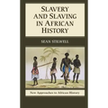 Slavery and Slaving in African History