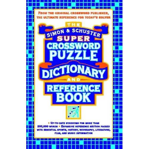 Simon & Schuster Super Crossword Puzzle Dictionary and Reference Book (Original)