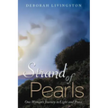 Strand of Pearls: One Woman's Journey to Light and Peace