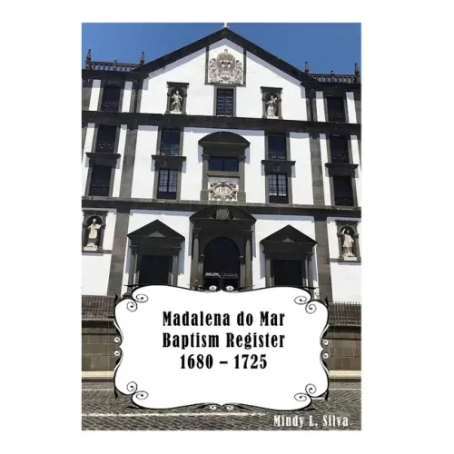 Madalena do Mar Baptisms: 1680-1725
