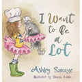 I Want to Be a Lot